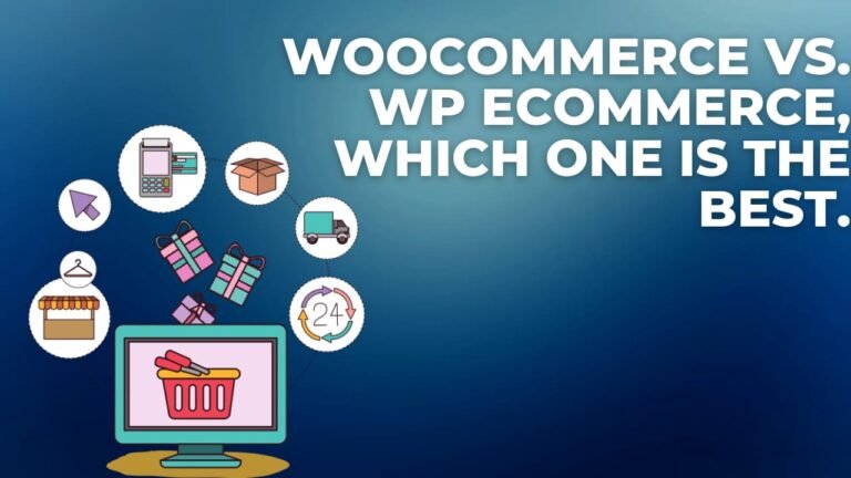 Woocommerce Vs. WP Ecommerce, Which One Is The Best