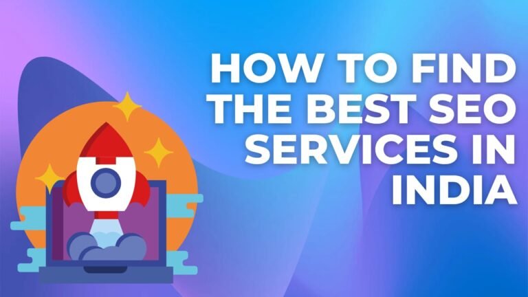 How To Find The Best SEO Services In India