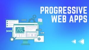 Progressive Web Apps