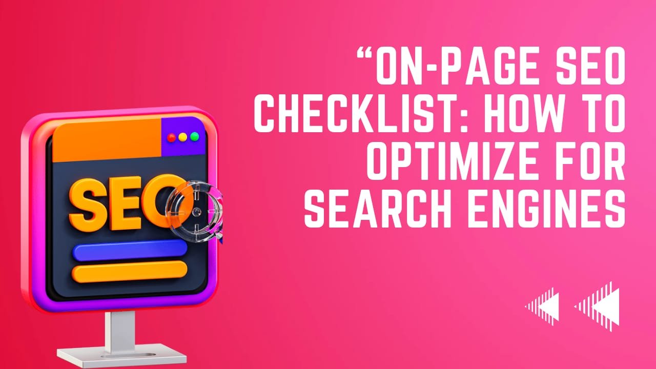 On-Page SEO Checklist: How to Optimize for Search Engines