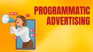 Programmatic Advertising