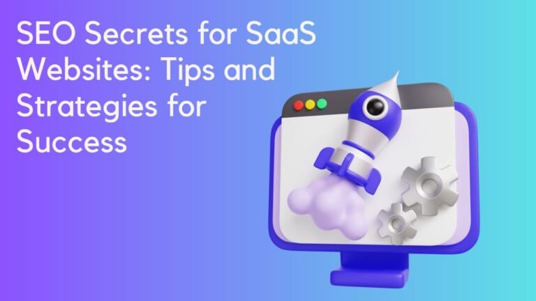 SEO Secrets for SaaS Websites Tips and Strategies for Success