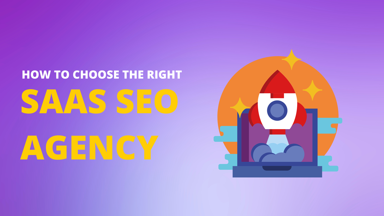 How to Choose the Right SaaS SEO Agency