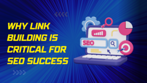 Why Link Building is Critical for SEO Success