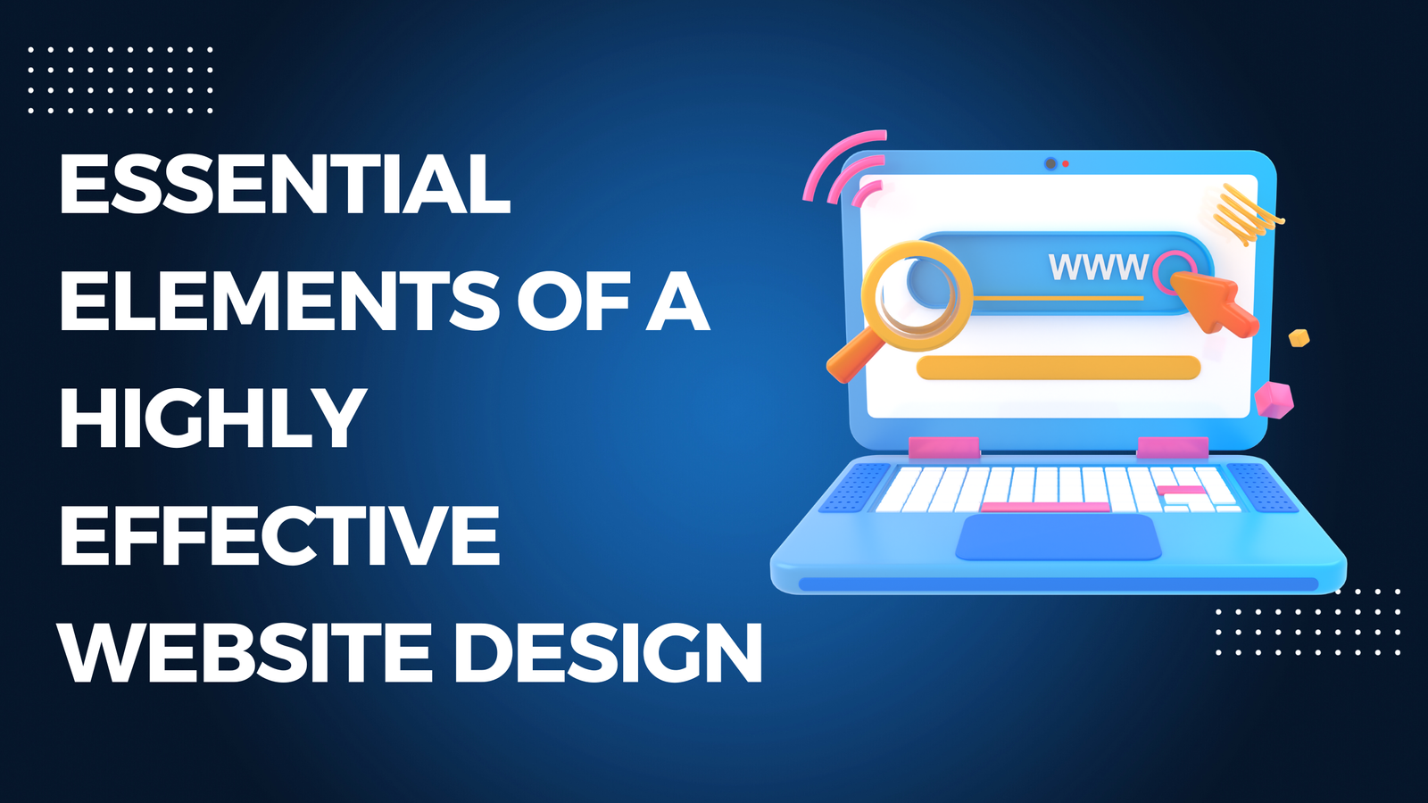 Essential Elements of a Highly Effective Website Design