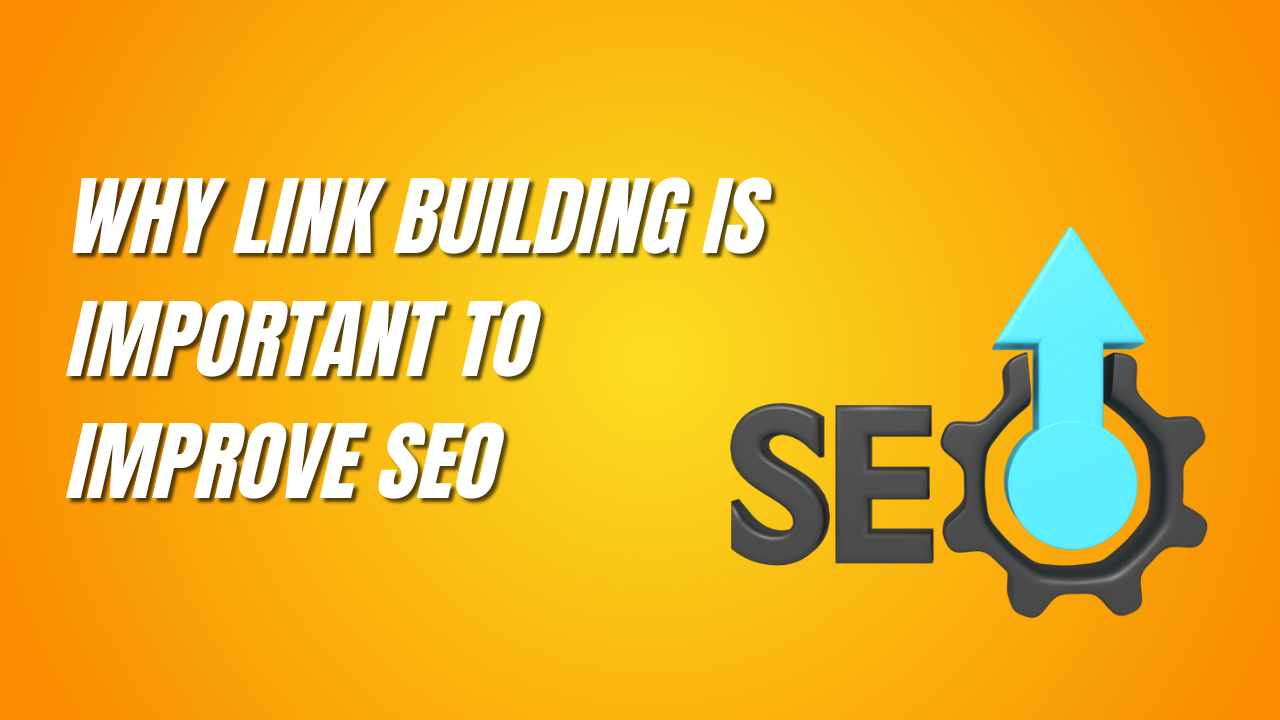 Why Link Building Is Important To Improve SEO