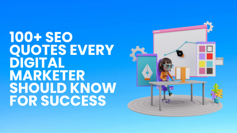 100+ SEO Quotes Every Digital Marketer Should Know for Success
