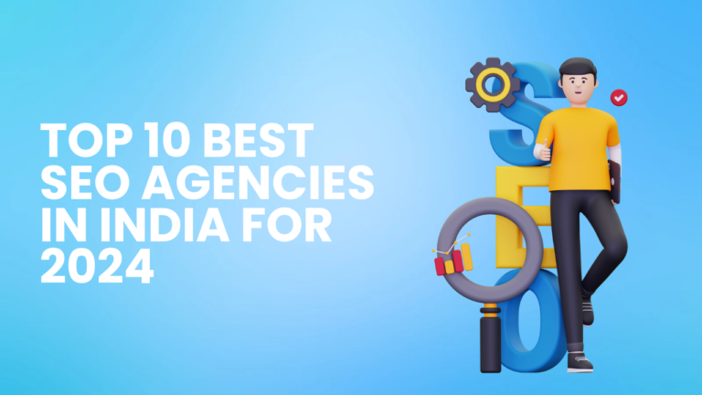 Top 10 Best SEO Agencies in India for 2024