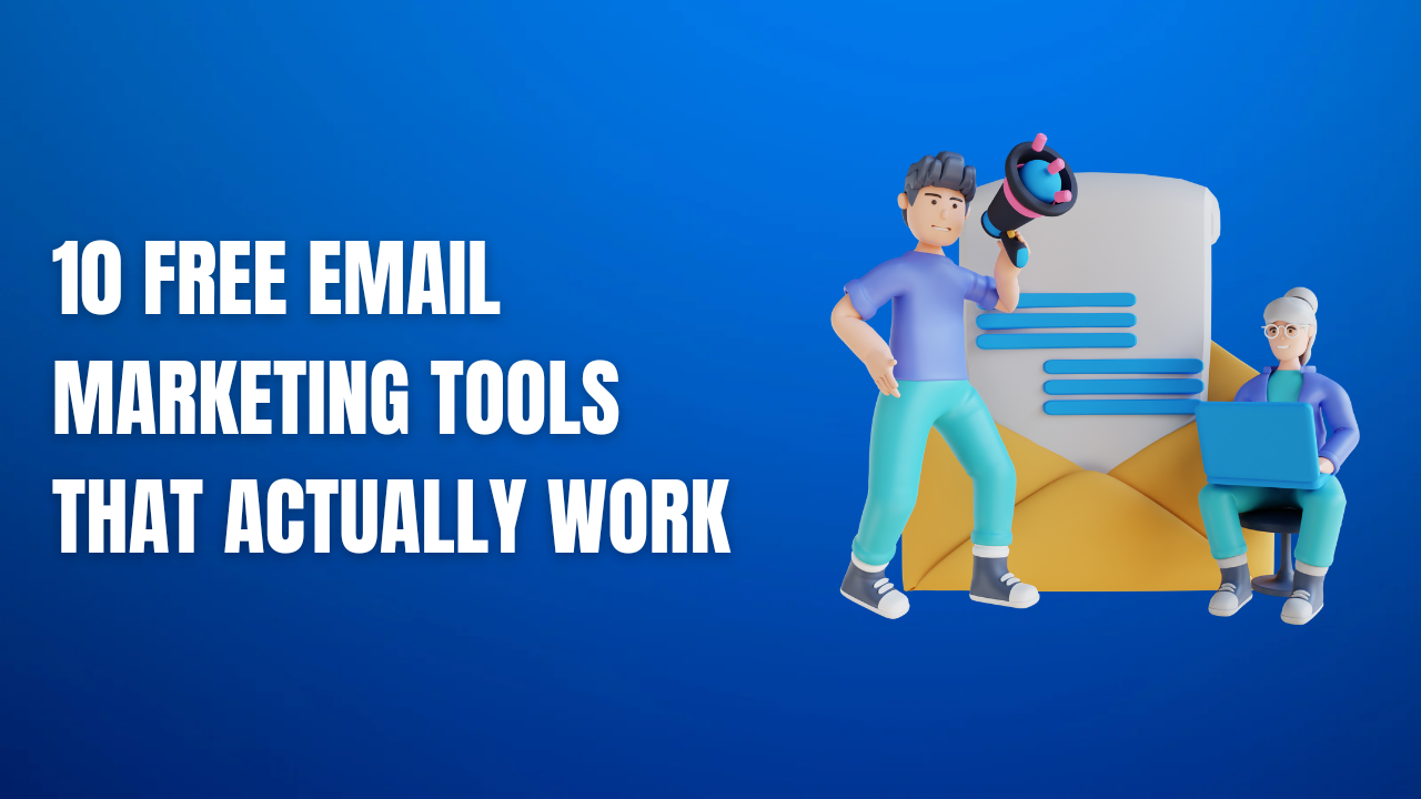 10 Free Email Marketing Tools that Actually Work