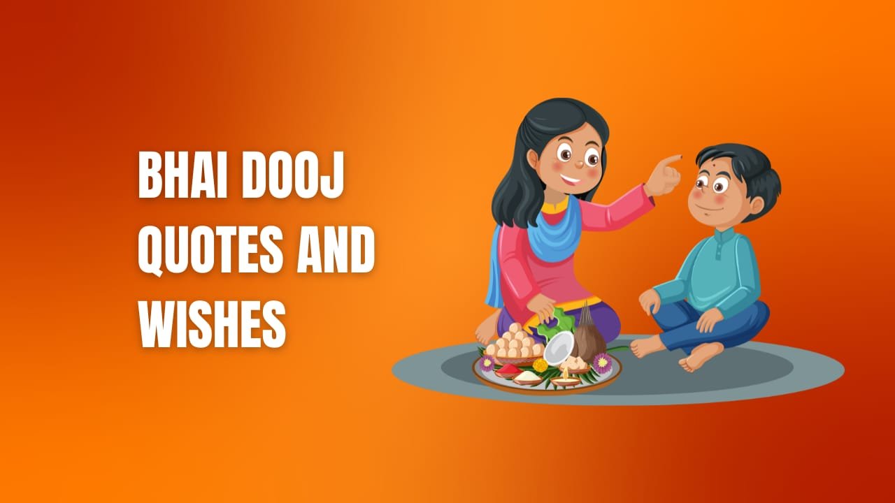 Bhai Dooj Quotes and Wishes