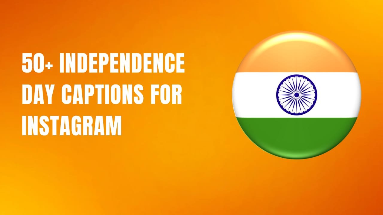 50+ Independence Day Captions for Instagram